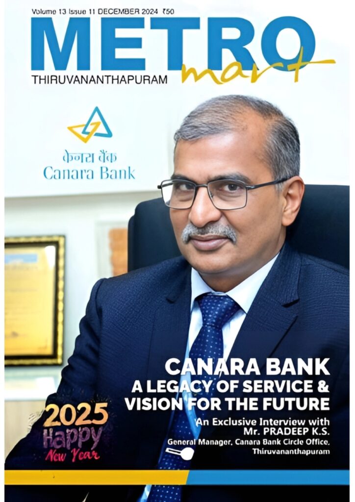 Cover of Metro Mart magazine featuring an exclusive interview with Mr. Pradeep K.S., General Manager of Canara Bank Circle Office, Thiruvananthapuram.